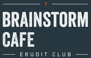 BRAINSTORM CAFE - ERUDIT CLUB